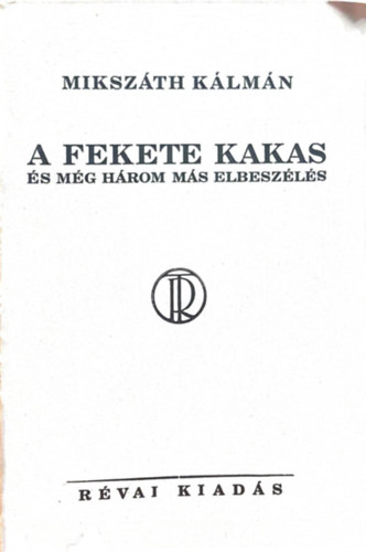 Mikszth Klmn - A fekete kakas