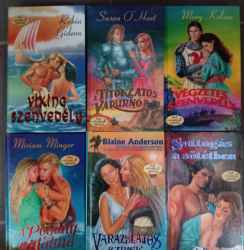 Susan O'Hart, Mary Kelson, Miriam Minger, Blaine Anderson, Marylyle Rogers Robin Gideon - (6db) Kard & Szerelem Romantikus knyvcsomag: Viking szenvedly / A titokzatos vrrn / Vgzetes Szenvedly / A pogny jutalma / Varzslatos szvek / Suttogs a sttben