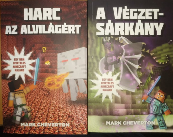 Mark Cheverton - A vgzetsrkny (Minecraft-kalandok 3.) + Harc az alvilgrt (Minecraft-kalandok 2.)(2 ktet)