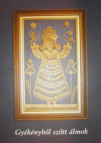 Gy�m�nt J�zsefn�  (szerk.) - Gy�k�nyb�l sz�tt �lmok