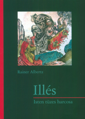 Rainer Albertz - Illés - Isten tüzes harcosa
