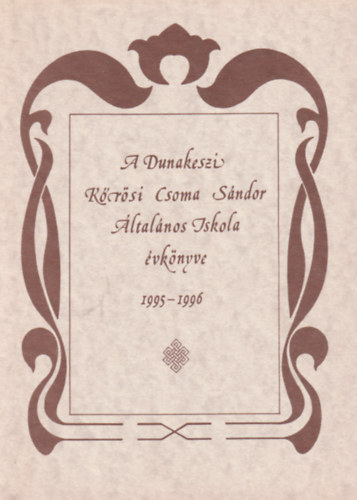 A Dunakeszi Krsi Csoma Sndor lt.Isk. vknyve, 1995/96