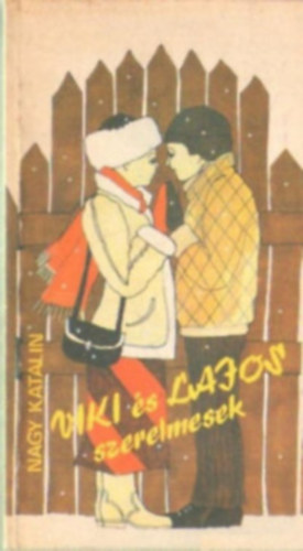 Nagy Katalin - Viki és Lajos szerelmesek