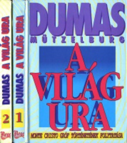 Adolf M�tzelburg Alexandre Dumas - A vil�g ura I-II.