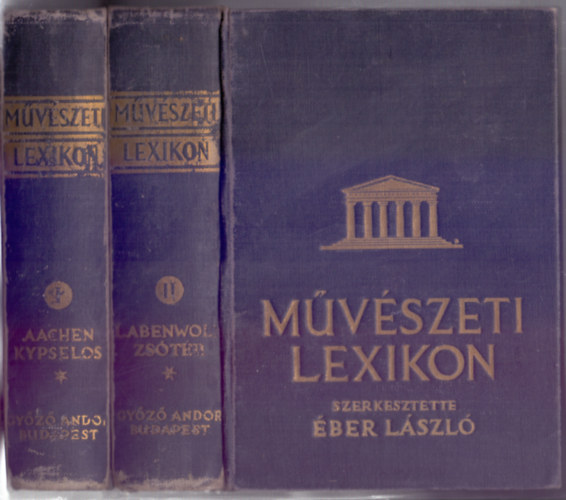 Szerkesztette: ber Lszl - Trsszerkeszt: Gombosi Gyrgy - Mvszeti lexikon I (A-K) - II. (L-Z) - ptszet, szobrszat, festszet, iparmvszet (Msodik, lnyegesen megbvtett s tdolgozott kiads)