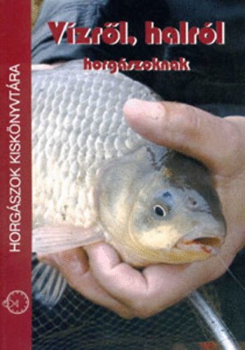 Dr. Papp K�rolyn� - V�zr�l, halr�l horg�szoknak