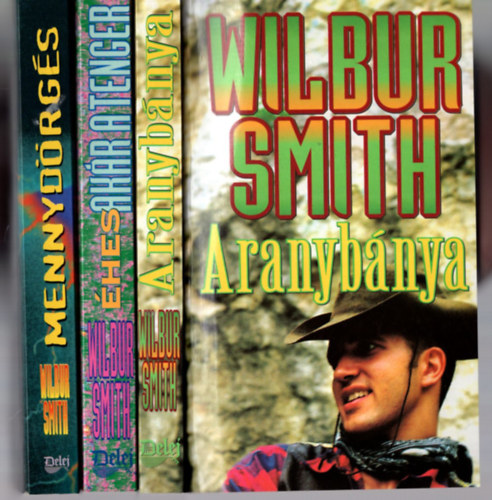 Wilbur Smith - Wilbur Smith knyvek (3db.): hes akr a tenger + Mennydrgs + Aranybnya