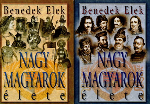 Benedek Elek - Nagy magyarok �lete I-II.