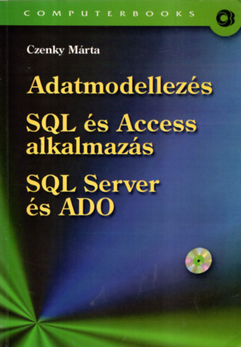 Czenky Mrta - Adatmodellezs - SQL s ACCESS alkalmazs - SQL Server s ADO