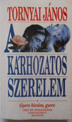 Tornyai J�nos - A k�rhozatos szerelem