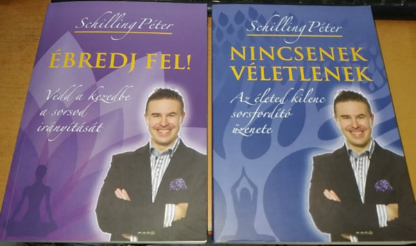 Schilling P�ter - �bredj fel! + Nincsenek v�letlenek (2 k�tet)