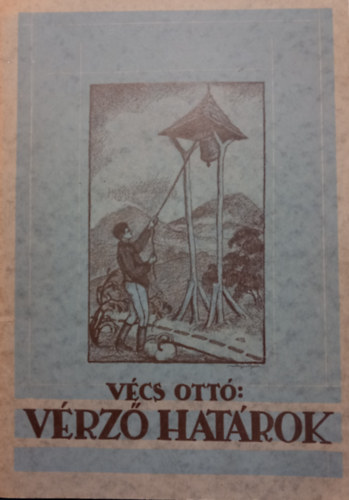 Vécs Ottó - Vérző határok