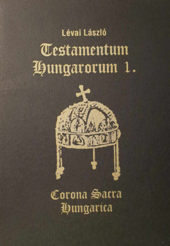 L�vai L�szl� - Corona Sacra Hungarica