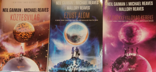 Michael Reaves, Mallory Reaves Neil Gaiman - Kztesvilg trilgia: Kztesvilg + Ezst lom + Az rkkvalsg kereke