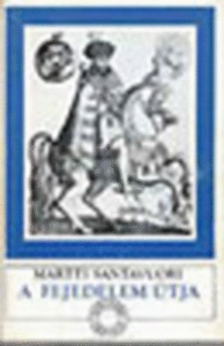 Martti Santavuori - A fejedelem �tja