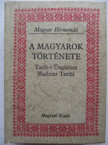 A Magyarok t�rt�nete (Magyar H�rmond�)
