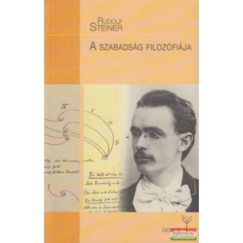 Rudolf Steiner - A szabads�g filoz�fi�ja