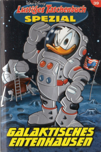 Galaktisches Entenhausen (Walt Disney Lustiges Taschenbuch Spezial Band 39)