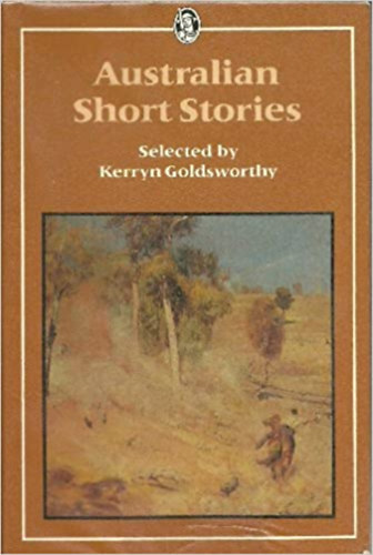 Kerryn Goldsworthy - Australian short stories