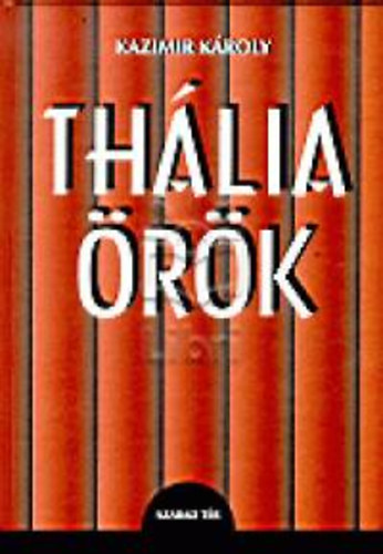 Kazimir Károly - Thália örök
