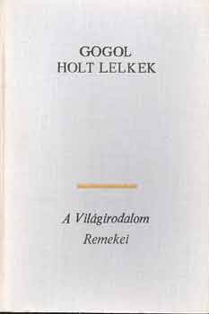 Nyikolaj Vasziljevics Gogol - Holt lelkek