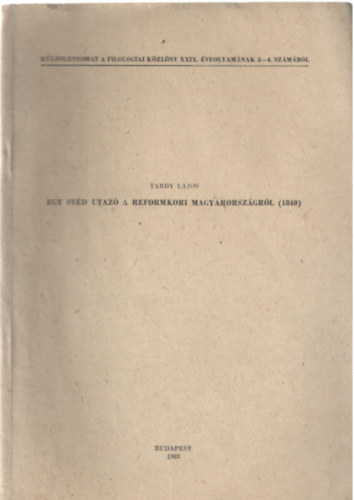 Tardy Lajos - Egy sv�d utaz� a reformkori Magyarorsz�gr�l (1840)