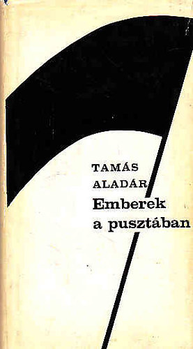 Tam�s Alad�r - Emberek a puszt�ban