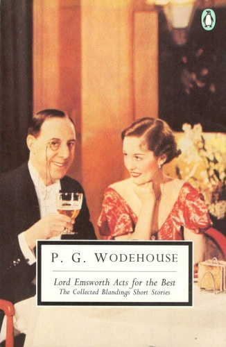 Pelham Grenville Wodehouse - Lord Emsworth Acts For The Best