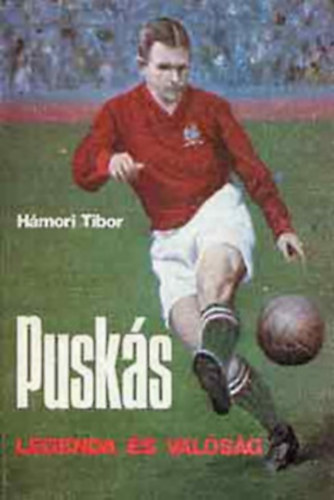 H�mori Tibor - Pusk�s - Legenda �s val�s�g