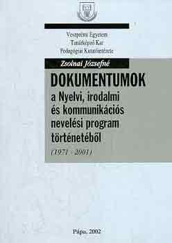 Zsolnai Jzsefn - Dokumentumok a nyelvi, irodalmi s kommunikcis nevelsi...