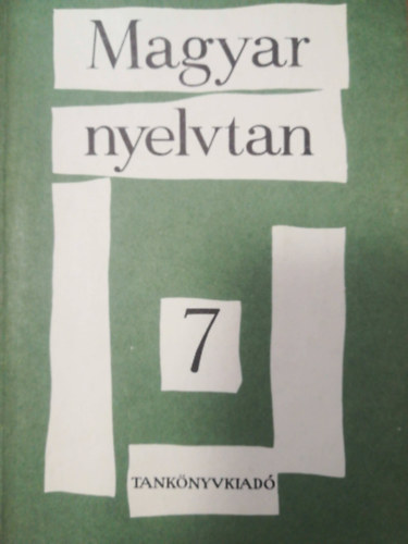 Magyar nyelvtan az általános iskola 7. osztály számára