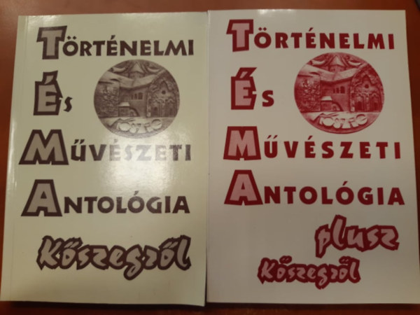 Történelmi és Művészeti antológia Kőszegről + Történelmi és Művészeti antológia Kőszegről plusz