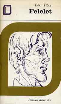 D�ry Tibor - Felelet I-II.