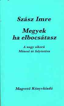 Szász Imre - Megyek ha elbocsátasz