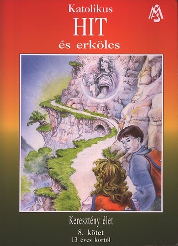 Keresztny let (Katolikus hit s erklcs 8. ktet)