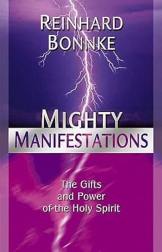 by Reinhard Bonnke  (Author) - Mighty Manifestations: The Gifts and Power of the Holy Spirit