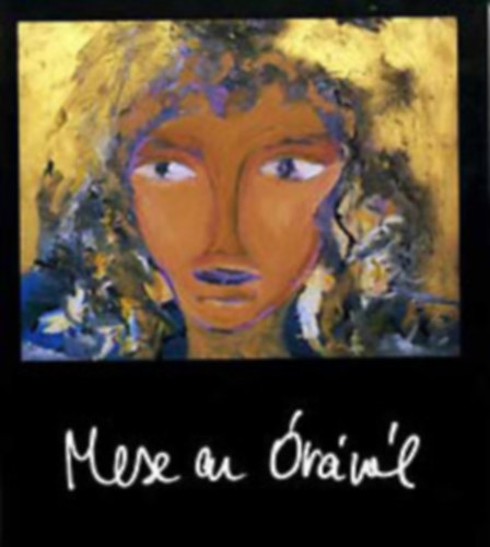 Csik�s-Nagy Zsuzsanna - Mese az �r�r�l