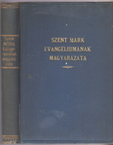 Lukcsy Imre - Szent Mrk evangliumnak magyarzata