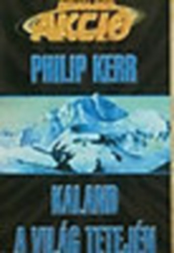 Philip Kerr - Kaland a világ tetején