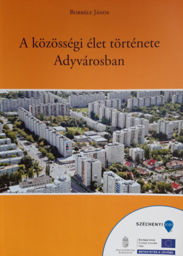 Borbly Jnos - A kzssgi let trtnete Adyvrosban