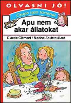 Clment-Soubrouillard - Apu nem akar llatokat