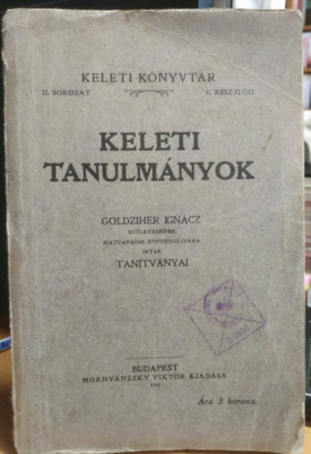 Goldziher Ignc - Keleti tanulmnyok