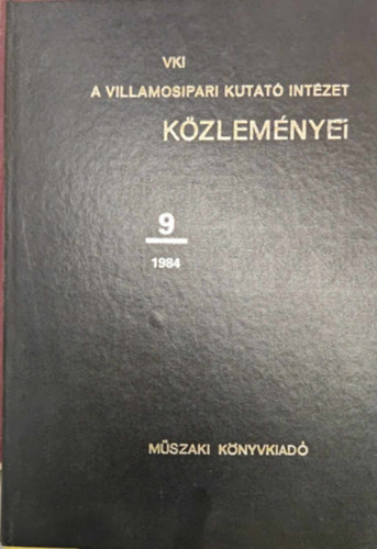 A VIllamosipari Kutat Intzet Kzlemnyei 9 (1984)
