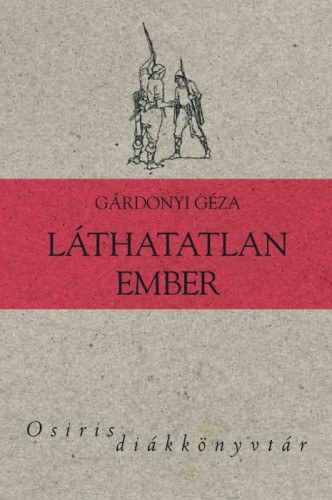 Grdonyi Gza - A lthatatlan ember