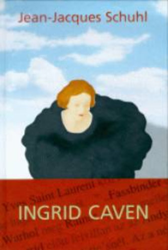 Jean-Jeaques Schuhl - Ingrid Caven