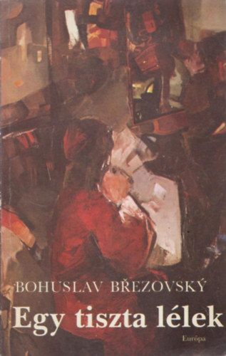 Bohuslav Brezovsky - Egy tiszta l�lek (Theo Anders �narck�pe) - Ironikus reg�ny