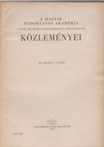 A Magyar Tudom�nyos Akad�mia k�zlem�nyei XX. k�tet, 1-4. sz�m