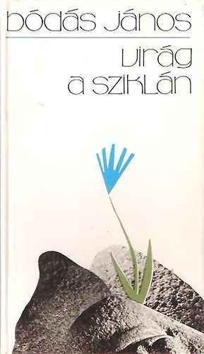 B�d�s J�nos - Vir�g a szikl�n