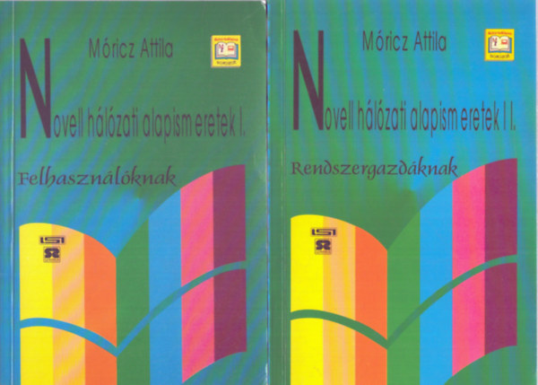 Móricz Attila - Novell hálózati alapismeretek I-II.