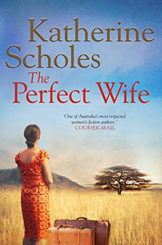 Katherine Scholes - The Perfect Wife